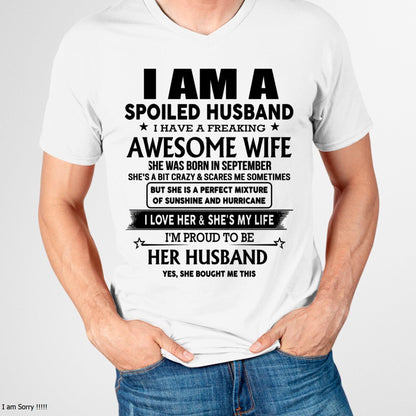 September - I Am A Spoiled Husband I Have A Freaking Awesome Wife - Gift For Husband From Wife - LUAN09 (SKU-HUS-TS-09)