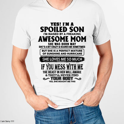 MAY - SPOILED SON RAISED BY A FREAKING AWESOME MOM - PERFECT GIFT FROM MOM - LUAN05 (SKU2608-282-05)