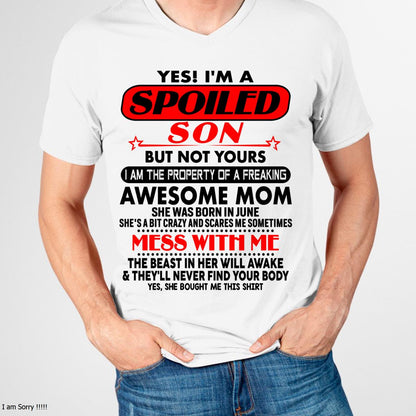 June - I am Spoiled Son - Gift For Son From Mom - LUAN06 - (SKU-T1206MS-06)