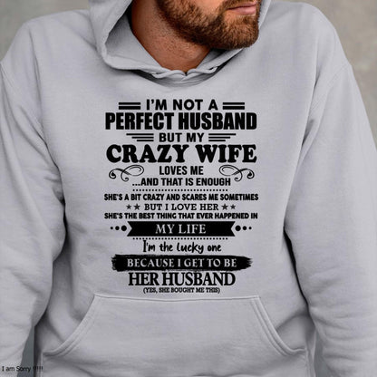 I Am Not A Perfect Husband But My Crazy Wife Love Me And That Is Enough - Gift For Husband From Wife - LUAN00 (SKU-QHUSBAND-00)