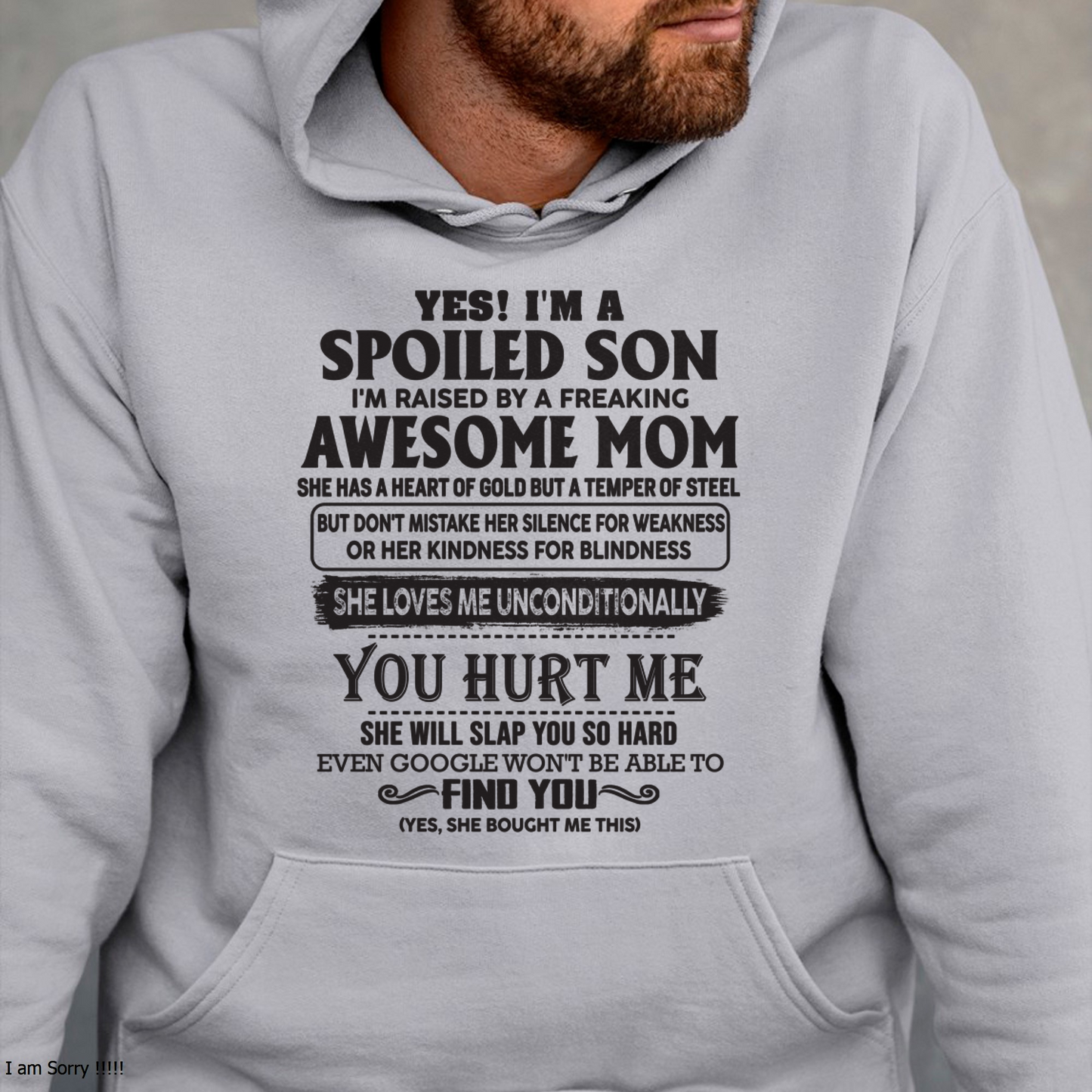 Yes, I’m a Spoiled Son, Raised by a Freaking Awesome Mom – FROM MOM TO SON – LUAN00 (SKU26T-01-65-00)