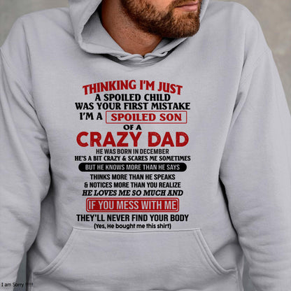 December - I Am Spoiled Son Of A Crazy Dad - Gift for Son From Dad - LUAN12 (SKU-TDS-SPOILED-12)