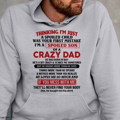 May - I Am Spoiled Son Of A Crazy Dad - Gift for Son From Dad - LUAN05 (SKU-TDS-SPOILED-05)