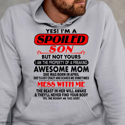 April - I am Spoiled Son - Gift For Son From Mom - LUAN04 - (SKU-T1206MS-04)