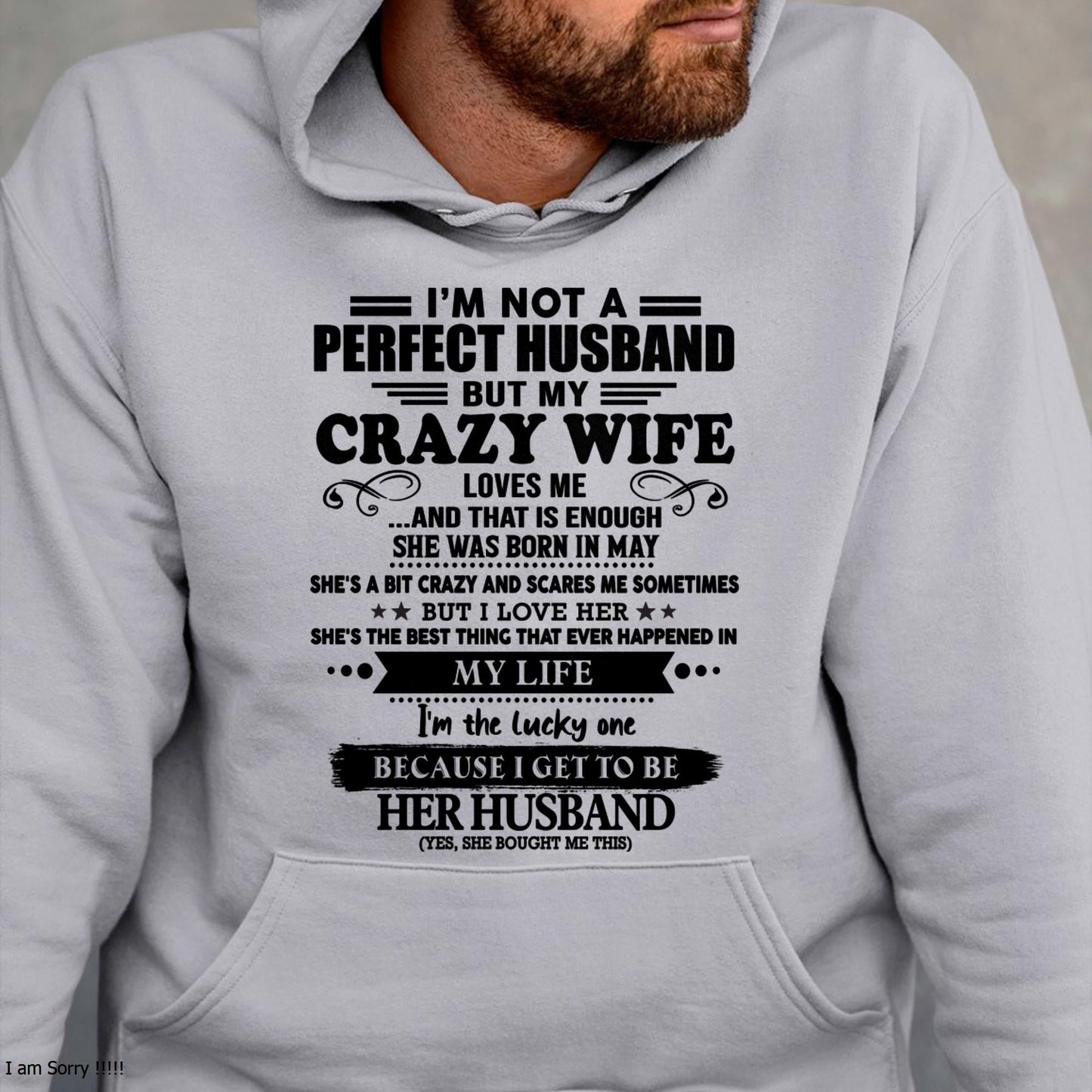 May - I Am Not A Perfect Husband But My Crazy Wife Love Me And That Is Enough - Gift For Husband From Wife - LUAN05 (SKU-QHUSBAND-05)