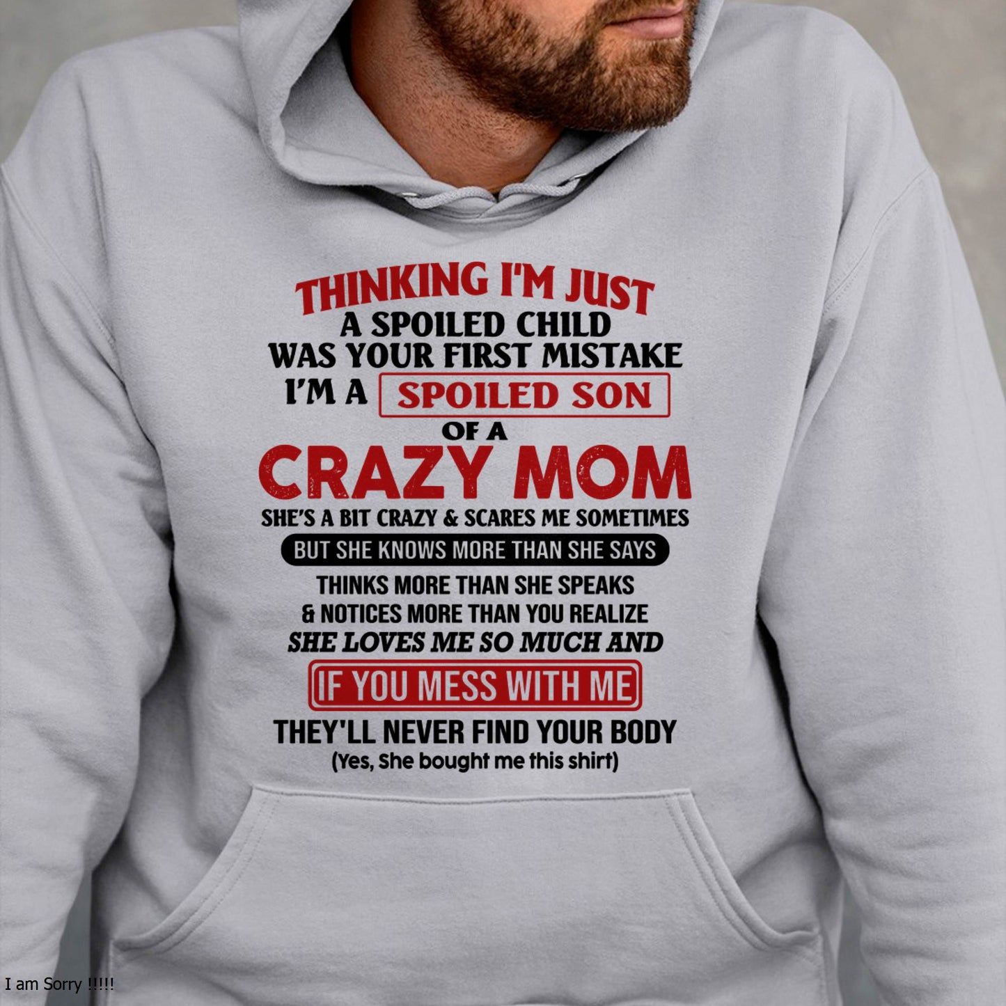 I Am Spoiled Son Of A Crazy Mom - Gift for Son From Mom - LUAN00 (SKUT-MS0608-00)