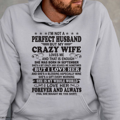 I'm Not A Pefect Husband But My Crazy Wife Loves Me T-Shirt – Birthday Gift From September Wife / Woman - luan09 (SKU12-243-09)