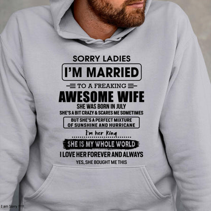 July - Sorry Ladies I Am Married To A Freaking Awesome Wife - Gift For Husband From Wife - LUAN07 (SKU-TWIFE-07)