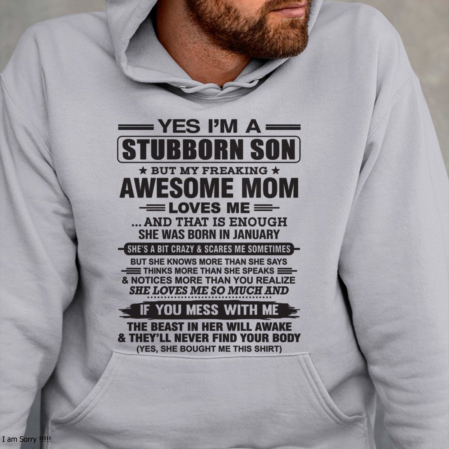 Yes I’m A Stubborn Son T-Shirt – Birthday Gift From January Mom / Woman - luan01 (SKU10-145-01)