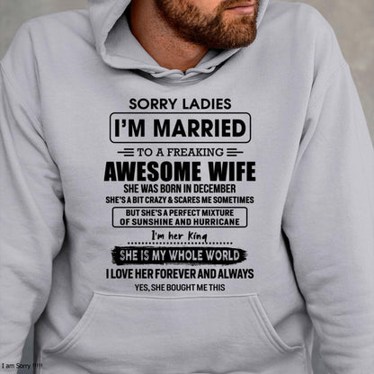 December - Sorry Ladies I Am Married To A Freaking Awesome Wife - Gift For Husband From Wife - LUAN12 (SKU-TWIFE-12)