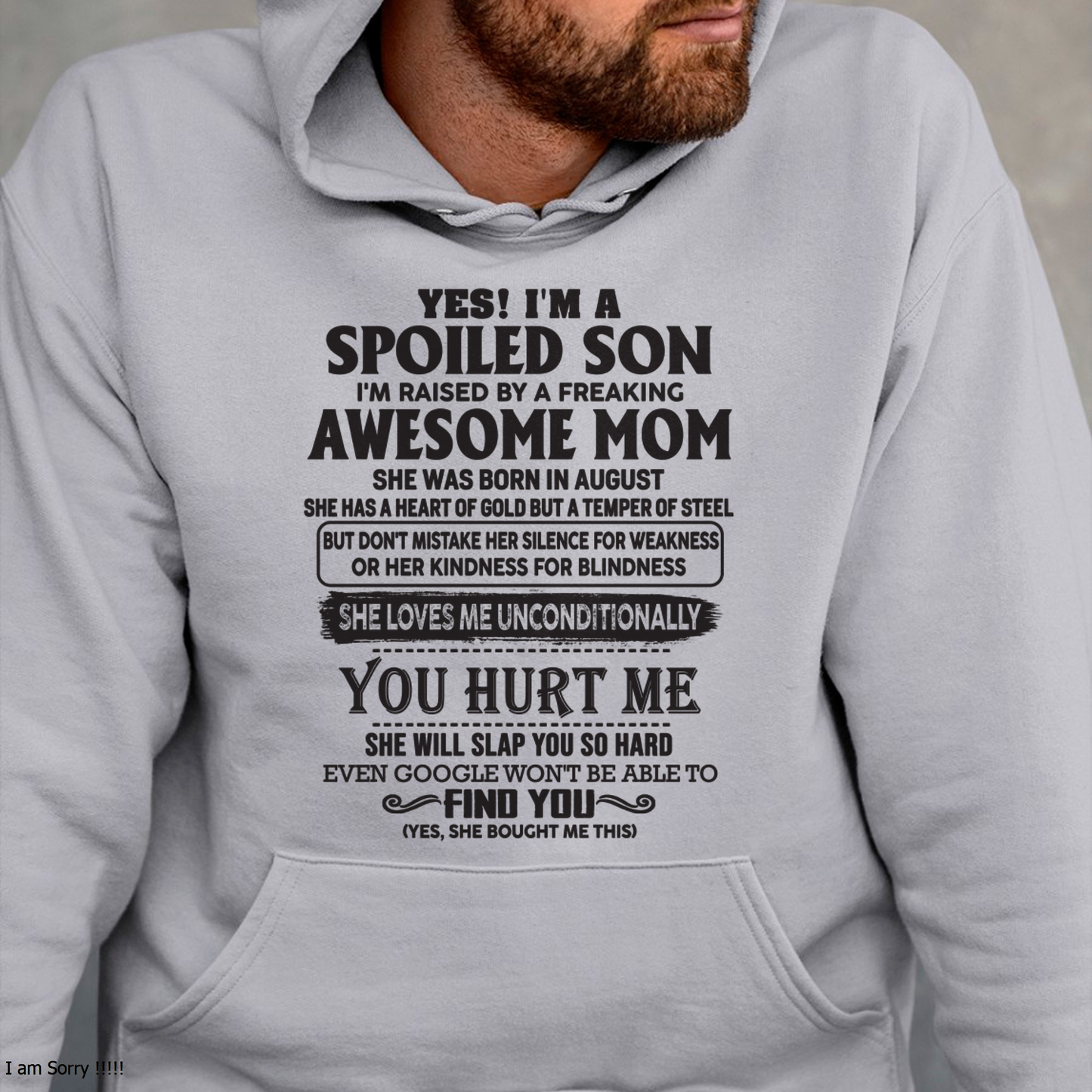 AUGUST – Yes, I’m a Spoiled Son, Raised by a Freaking Awesome Mom – FROM MOM TO SON – LUAN08 (SKU26T-01-65-08)