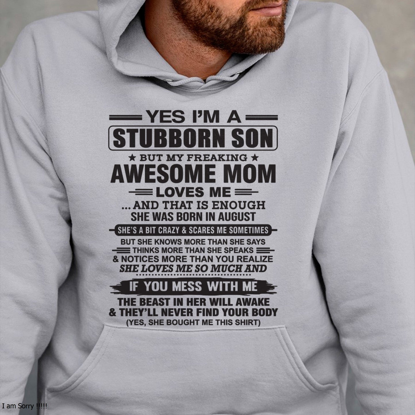 Yes I’m A Stubborn Son T-Shirt – Birthday Gift From August Mom / Woman - luan08 (SKU10-145-08)