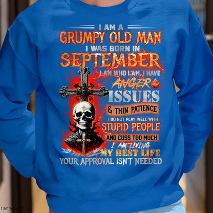 SEPTEMBER - GRUMPY OLD MAN T-SHIRT - FUNNY SKULL ANGER ISSUES TEE - PERFECT GIFT FOR MEN LUAN09 (SKU12-319-09 MK60)