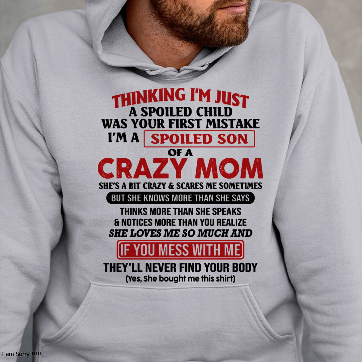 I Am Spoiled Son Of A Crazy Mom - Gift for Son From Mom - LUAN00 (SKUT-MS0608-00)