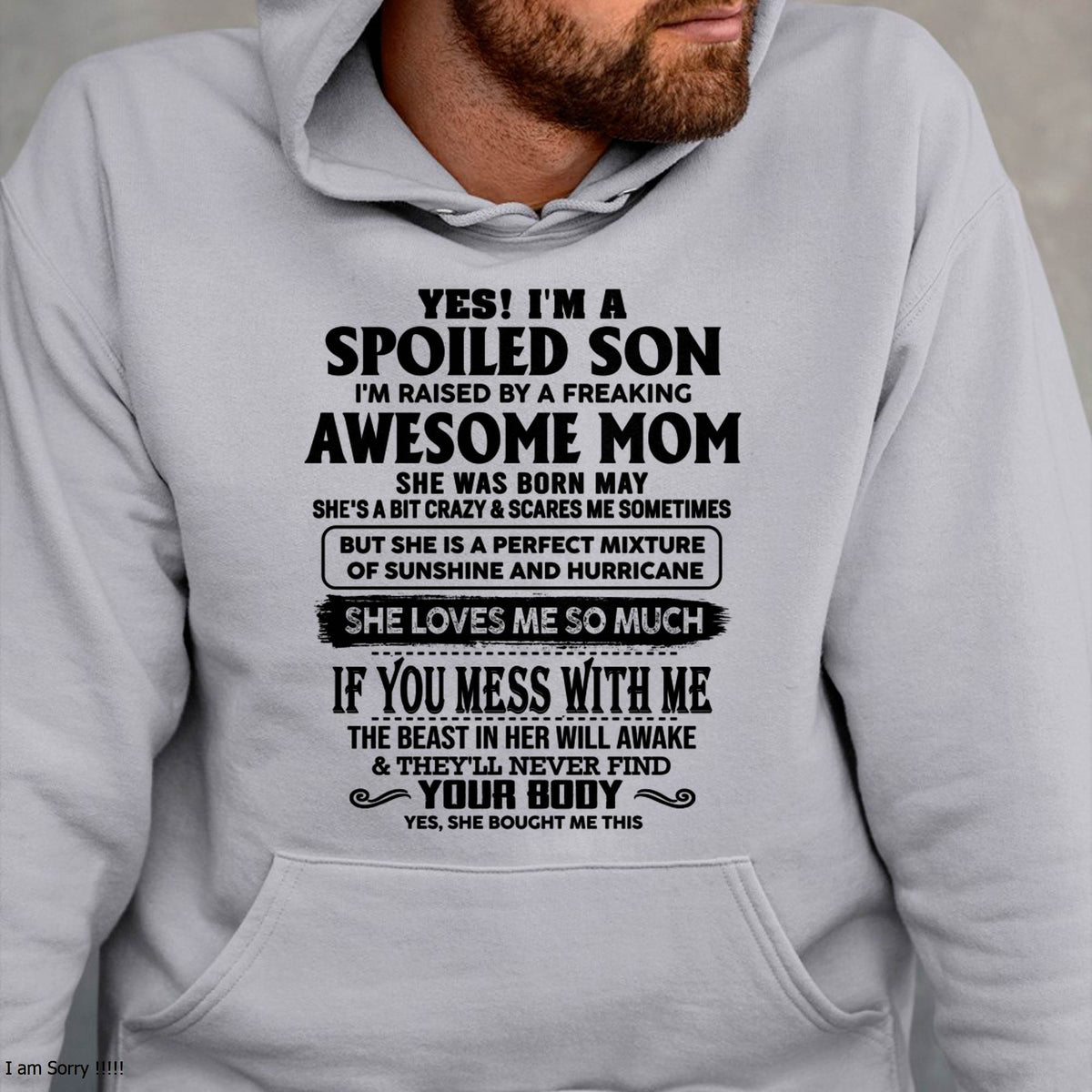 MAY - SPOILED SON RAISED BY A FREAKING AWESOME MOM - PERFECT GIFT FROM MOM - LUAN05 (SKU2608-282-05)