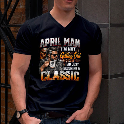 APRIL MAN - I'M NOT GETTING OLD - I'M JUST BECOMING A CLASSIC - T-SHIRT FOR MEN - LUAN04 (SKU2609-343-04)