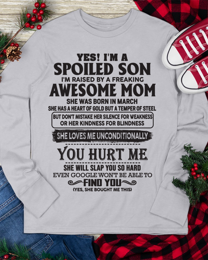 MARCH – Yes, I’m a Spoiled Son, Raised by a Freaking Awesome Mom – FROM MOM TO SON – LUAN03 (SKU26T-01-65-03)