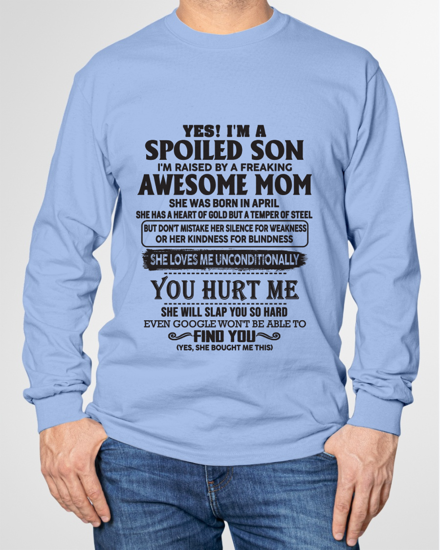 APRIL – Yes, I’m a Spoiled Son, Raised by a Freaking Awesome Mom – FROM MOM TO SON – LUAN04 (SKU26T-01-65-04)