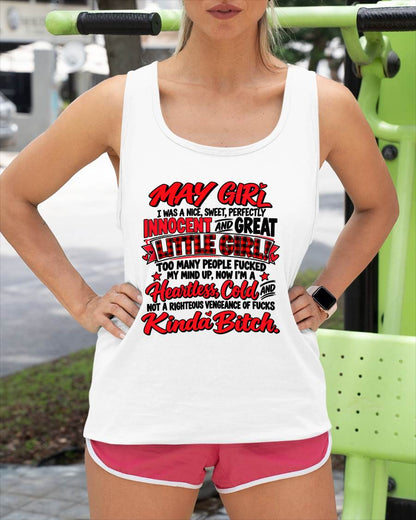MAY GIRL - I WAS A NICE, SWEET & INNOCENT LITTLE GIRL - HEARTLESS, COLD & NO-FUCKS-GIVEN - T-SHIRT FOR WOMEN - LUAN05 (SKU2610-45-05)
