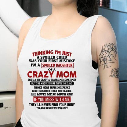 I Am Spoiled Daughter Of A Crazy Mom - Gift for Daughter From Mom - LUAN00 (SKU-TMD-SPOILED-00)
