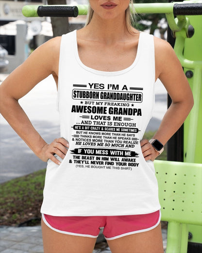 LUAN00 - Yes I’m A Stubborn Granddaughter T-Shirt – Birthday Gift From Grandpa / Man - (SKU2602-89-00)