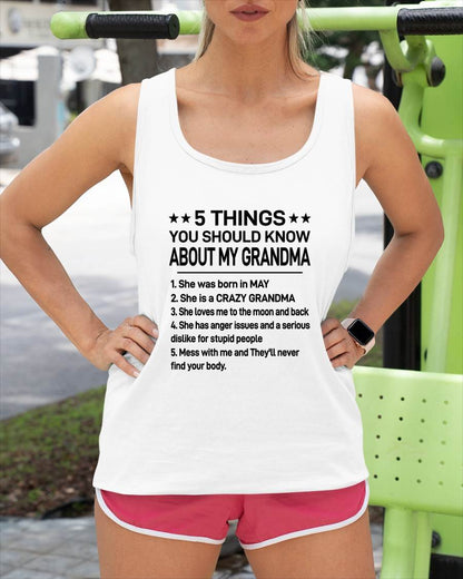 MAY - 5 THINGS YOU SHOULD KNOW ABOUT MY GRANDMA - CRAZY GRANDMA - LOVES ME TO THE MOON & BACK - PERFECT GIFT FROM GRANDMA - LUAN05 (SKU2610-171-05)