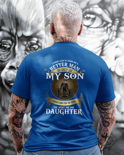 Proud Dad Shirt - I Asked God To Make Me A Better Man He Sent Me My Son & Daughter (SKU2604-242) LUAN00