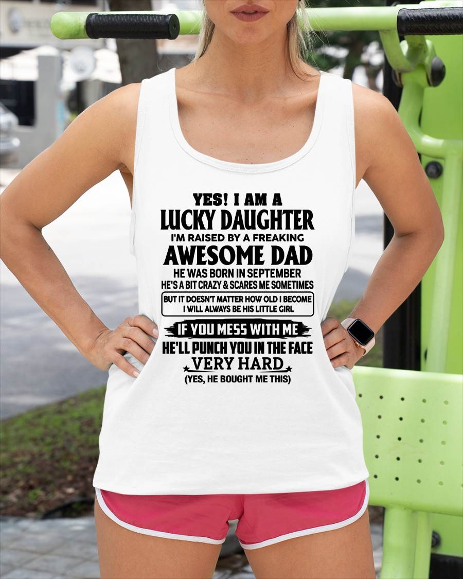 SEPTEMBER - LUCKY DAUGHTER - RAISED BY A FREAKING AWESOME DAD - PERFECT GIFT FROM DAD TO DAUGHTER - LUAN09 (SKU2608-493-09)