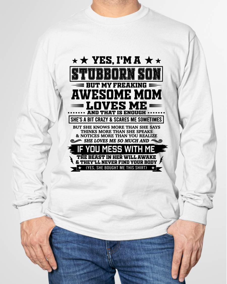 "I'M A STUBBORN SON BUT I HAVE A FREAKING AWESOME MOM - SHE'S LOVE ME SO MUCH"  – GIFT FROM MOM TO SON – LUAN00 (SKU2606-80-00)