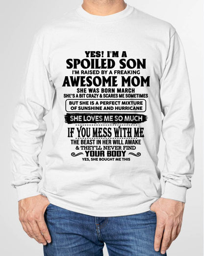 MARCH - SPOILED SON RAISED BY A FREAKING AWESOME MOM - PERFECT GIFT FROM MOM - LUAN03 (SKU2608-282-03)