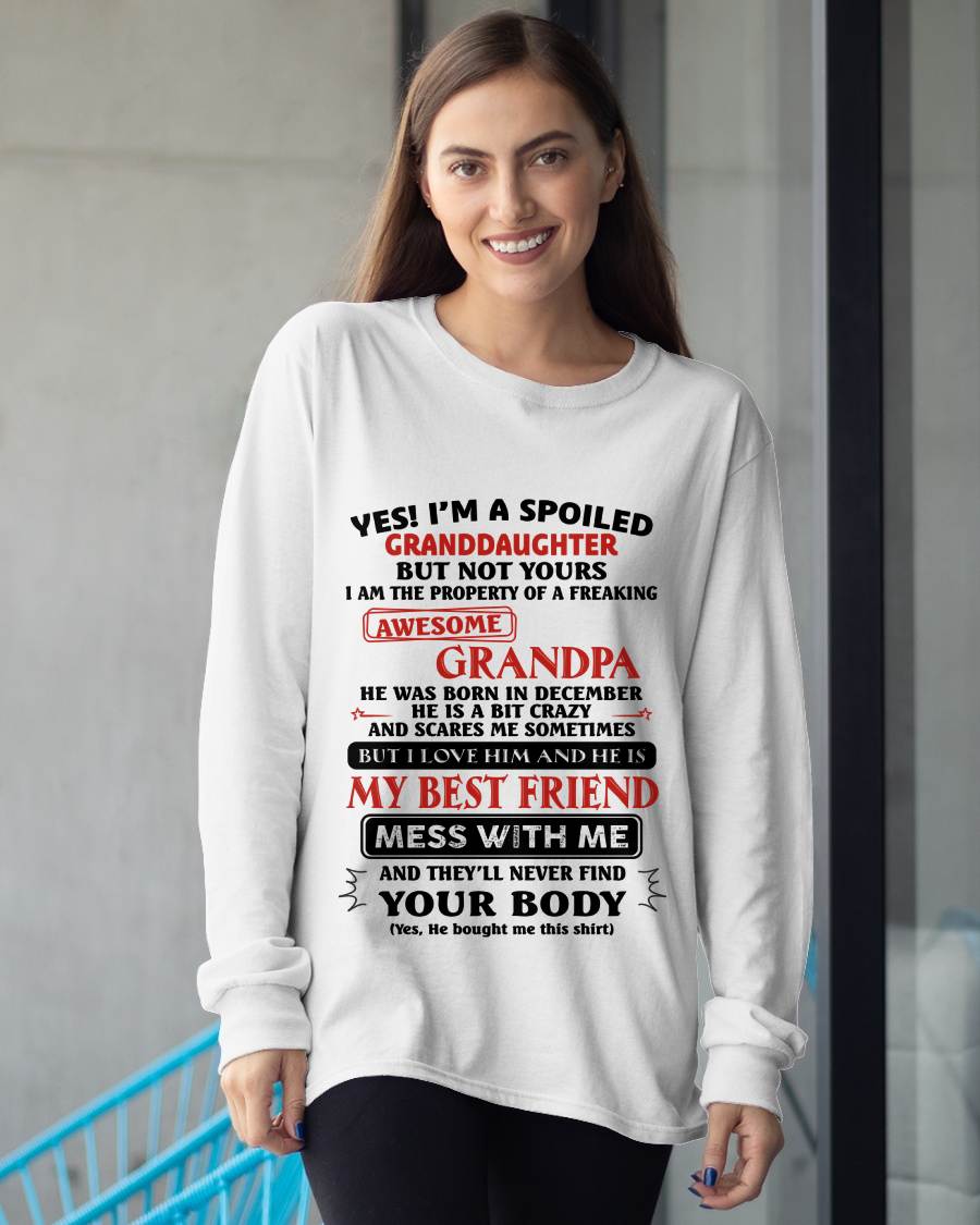December – "Yes! I'm A Spoiled Granddaughter Of A Freaking Awesome Grandpa" – Speical T - Shirt From Grandpa – LUAN12 (SKU2606-364-12)