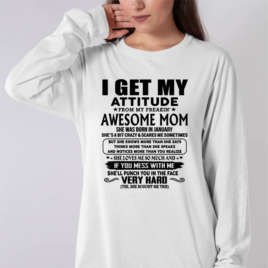 January Mom - I GET MY ATTITUDE FROM MY FREAKIN' AWESOME MOM - Gift for Son and Daughter From Mom - LUAN01 (SKU-TMD-CU-01)