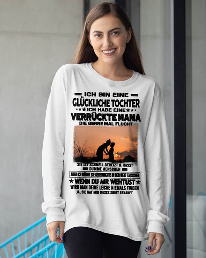 ICH BIN EINE GLÜCKLICHE TOCHTER - GIFT T SHIRT FROM MOM TO DAUGHTER - LUAN GER00 (SKU2606-133-00)