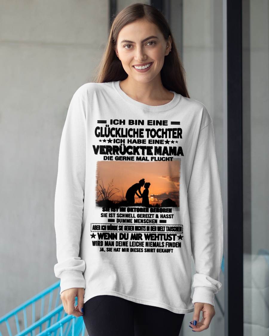 OKTOBER, ICH BIN EINE GLÜCKLICHE TOCHTER - GIFT T SHIRT FROM MOM TO DAUGHTER - LUAN GER10 (SKU2606-133-10)