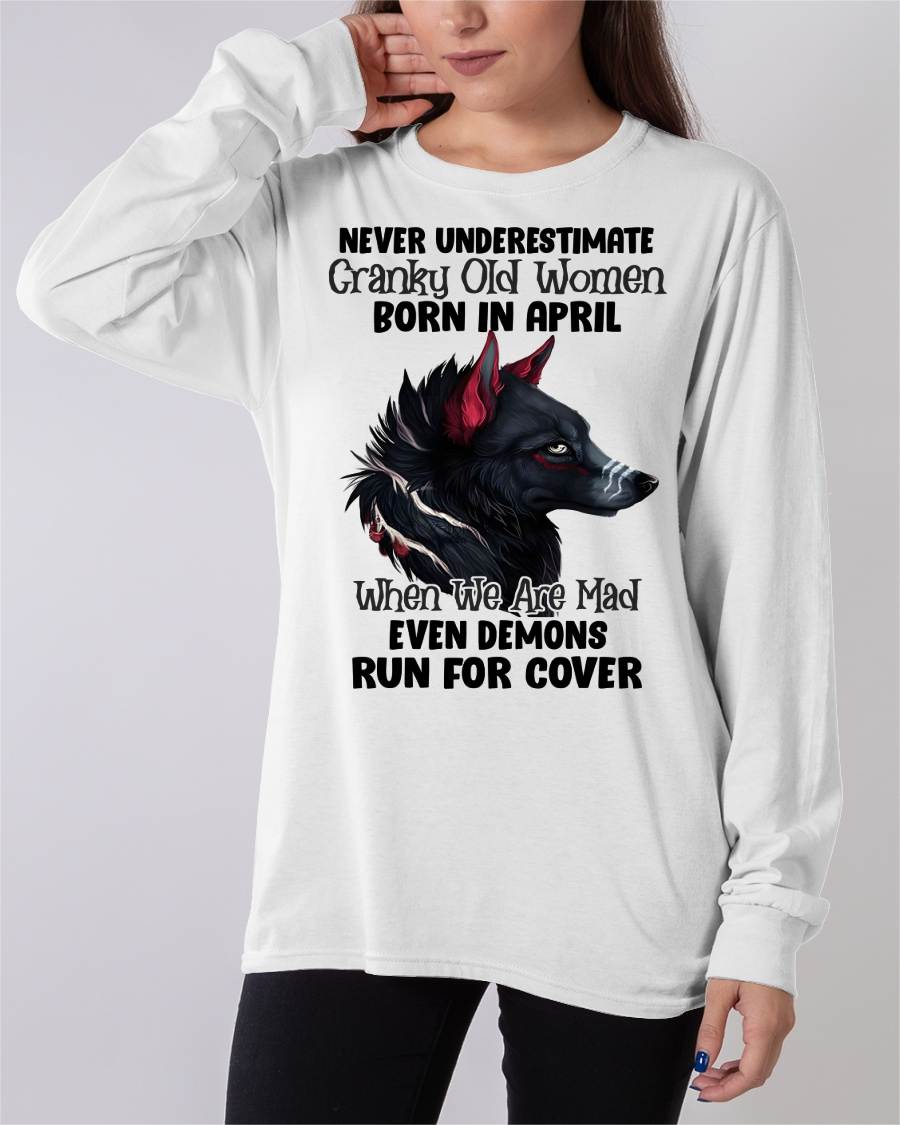 Never Underestimate Cranky Old Women Born In April – Birthday T-Shirt for Women - LUAN04 (SKU2603-45-04)