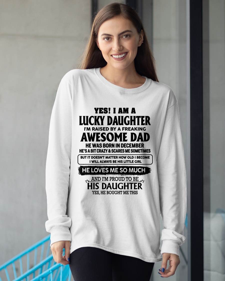 DECEMBER - LUCKY DAUGHTER RAISED BY A FREAKING AWESOME DAD - PERFECT GIFT FROM DAD - LUAN12 (SKU2608-308-12)