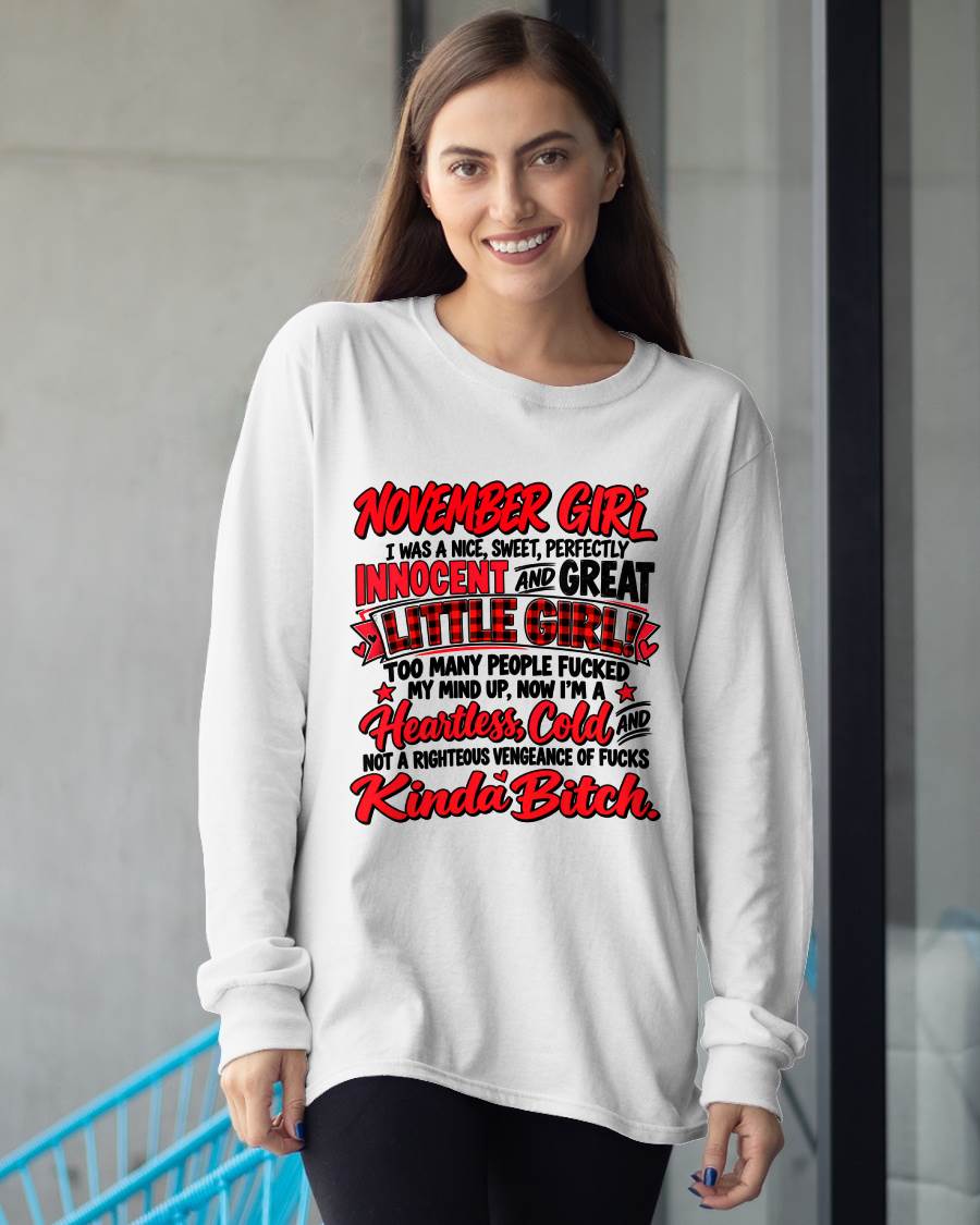 NOVEMBER GIRL - I WAS A NICE, SWEET & INNOCENT LITTLE GIRL - HEARTLESS, COLD & NO-FUCKS-GIVEN - T-SHIRT FOR WOMEN - LUAN11 (SKU2610-45-11)