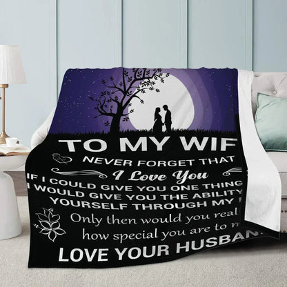 To My Wife, Never Forget Blanket From Husband (SKUB10-38)