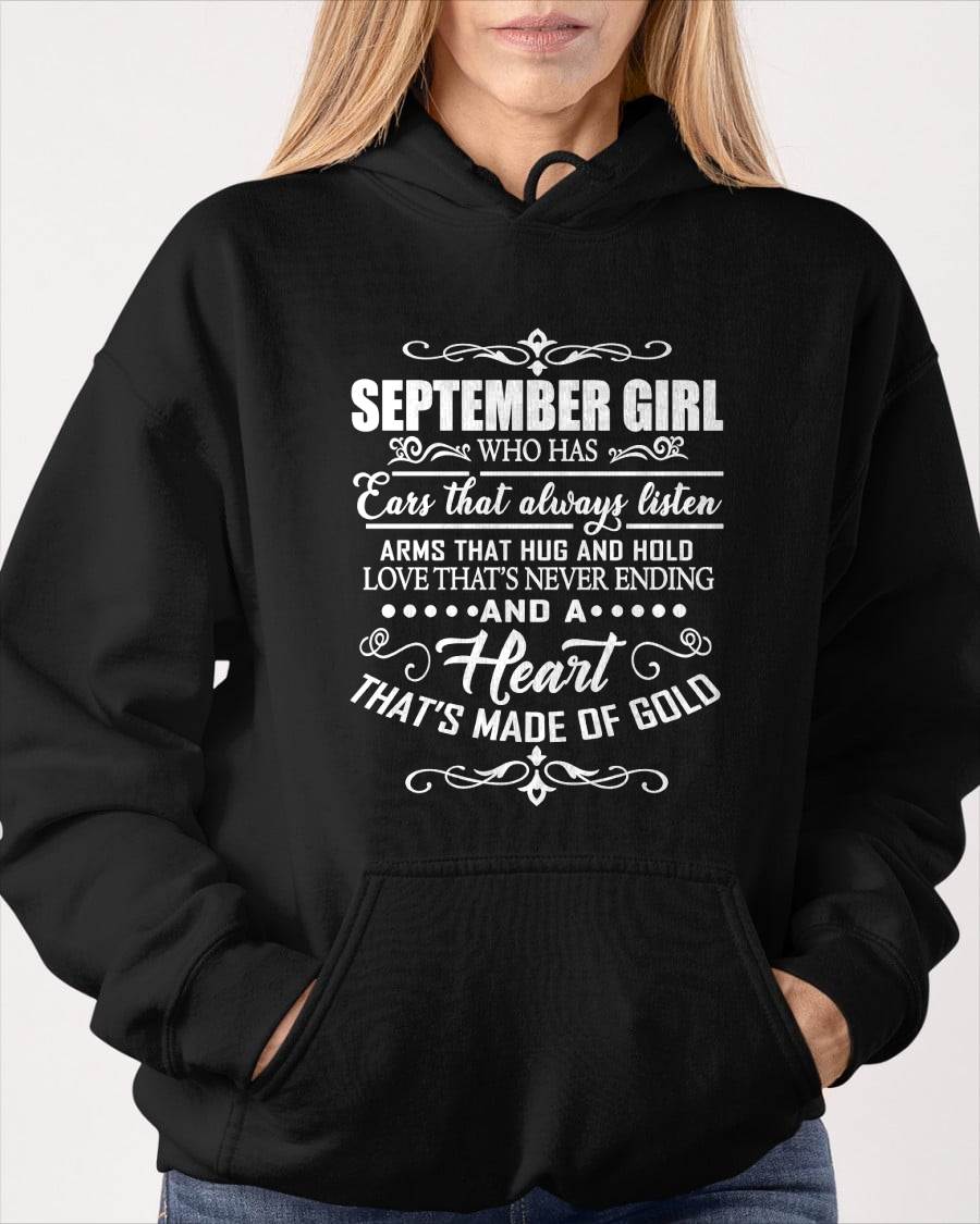 SEPTEMBER GIRL - EARS THAT ALWAYS LISTEN - ARMS THAT HUG & HOLD - LOVE THAT'S NEVER ENDING - HEART MADE OF GOLD - T-SHIRT FOR WOMEN - LUAN09 (SKU2609-353-09)