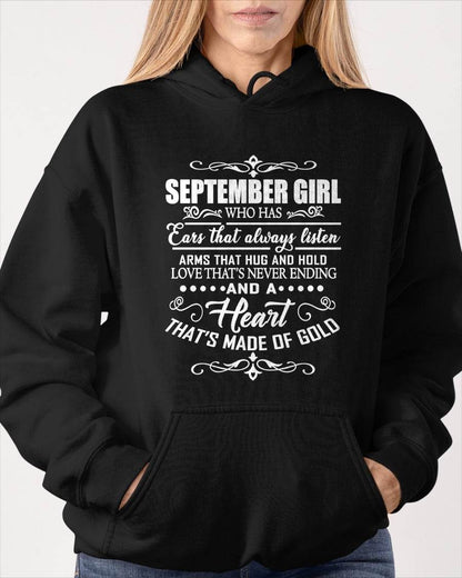 SEPTEMBER GIRL - EARS THAT ALWAYS LISTEN - ARMS THAT HUG & HOLD - LOVE THAT'S NEVER ENDING - HEART MADE OF GOLD - T-SHIRT FOR WOMEN - LUAN09 (SKU2609-353-09)