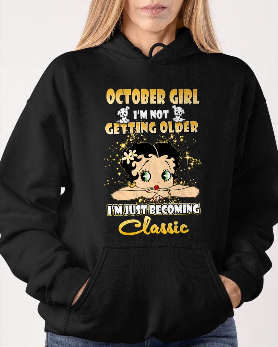 OCTOBER GIRL - I'M NOT GETTING OLD - I'M JUST BECOMING A CLASSIC - T-SHIRT FOR WOMEN - LUAN10 (SKU2610-113-10)