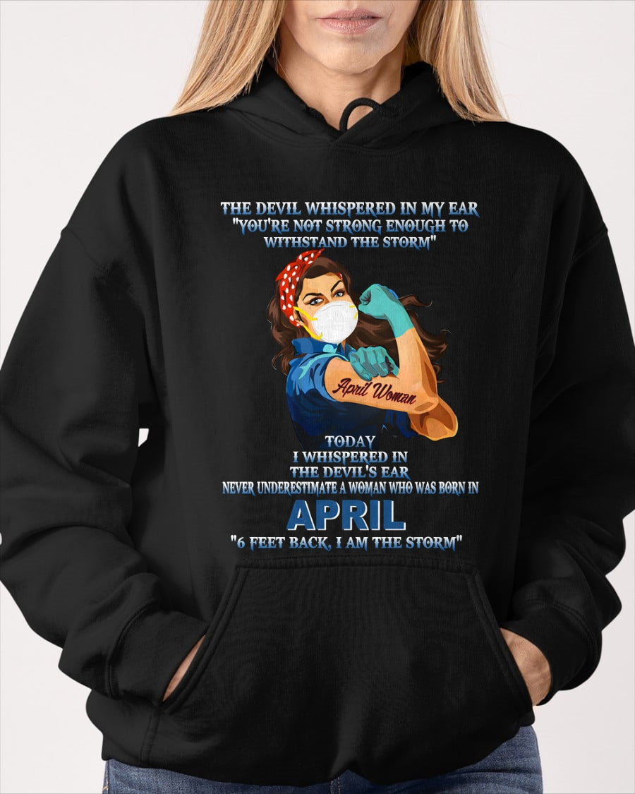 Never Underestimate A Woman Born In April – April Woman “I Am The Storm” - FMA / luan04 (SKU12-322-04)