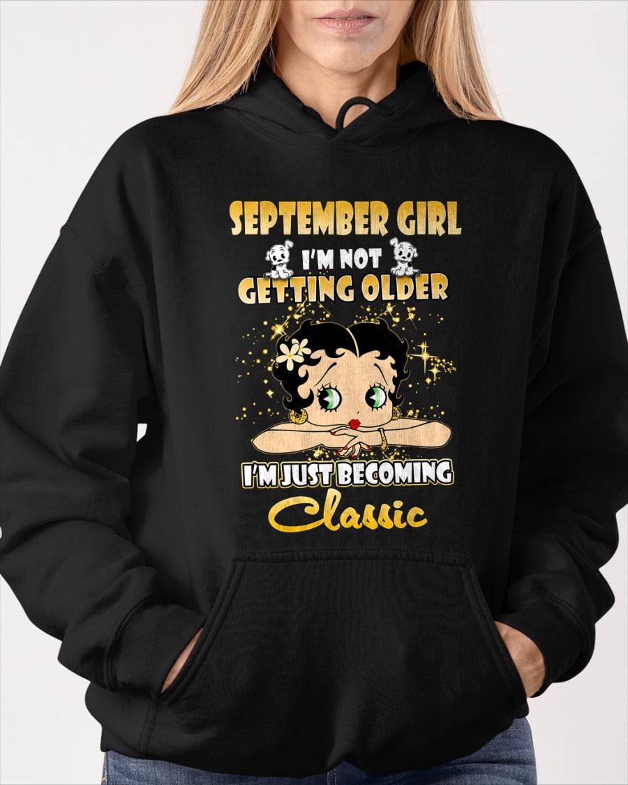 SEPTEMBER GIRL - I'M NOT GETTING OLD - I'M JUST BECOMING A CLASSIC - T-SHIRT FOR WOMEN - LUAN09 (SKU2610-113-09)