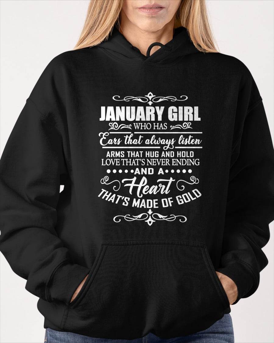 JANUARY GIRL - EARS THAT ALWAYS LISTEN - ARMS THAT HUG & HOLD - LOVE THAT'S NEVER ENDING - HEART MADE OF GOLD - T-SHIRT FOR WOMEN - LUAN01 (SKU2609-353-01)