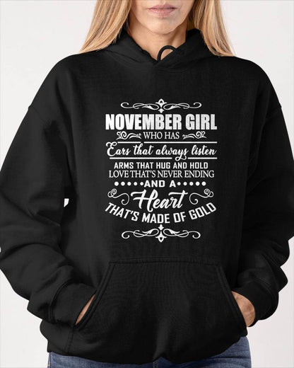 NOVEMBER GIRL - EARS THAT ALWAYS LISTEN - ARMS THAT HUG & HOLD - LOVE THAT'S NEVER ENDING - HEART MADE OF GOLD - T-SHIRT FOR WOMEN - LUAN11 (SKU2609-353-11)