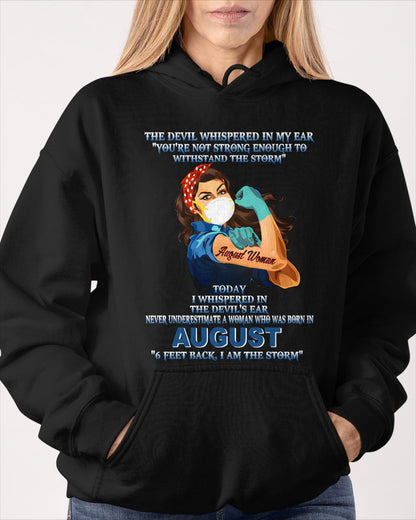Never Underestimate A Woman Born In August – August Woman “I Am The Storm” - FMA / luan08 (SKU12-322-08)
