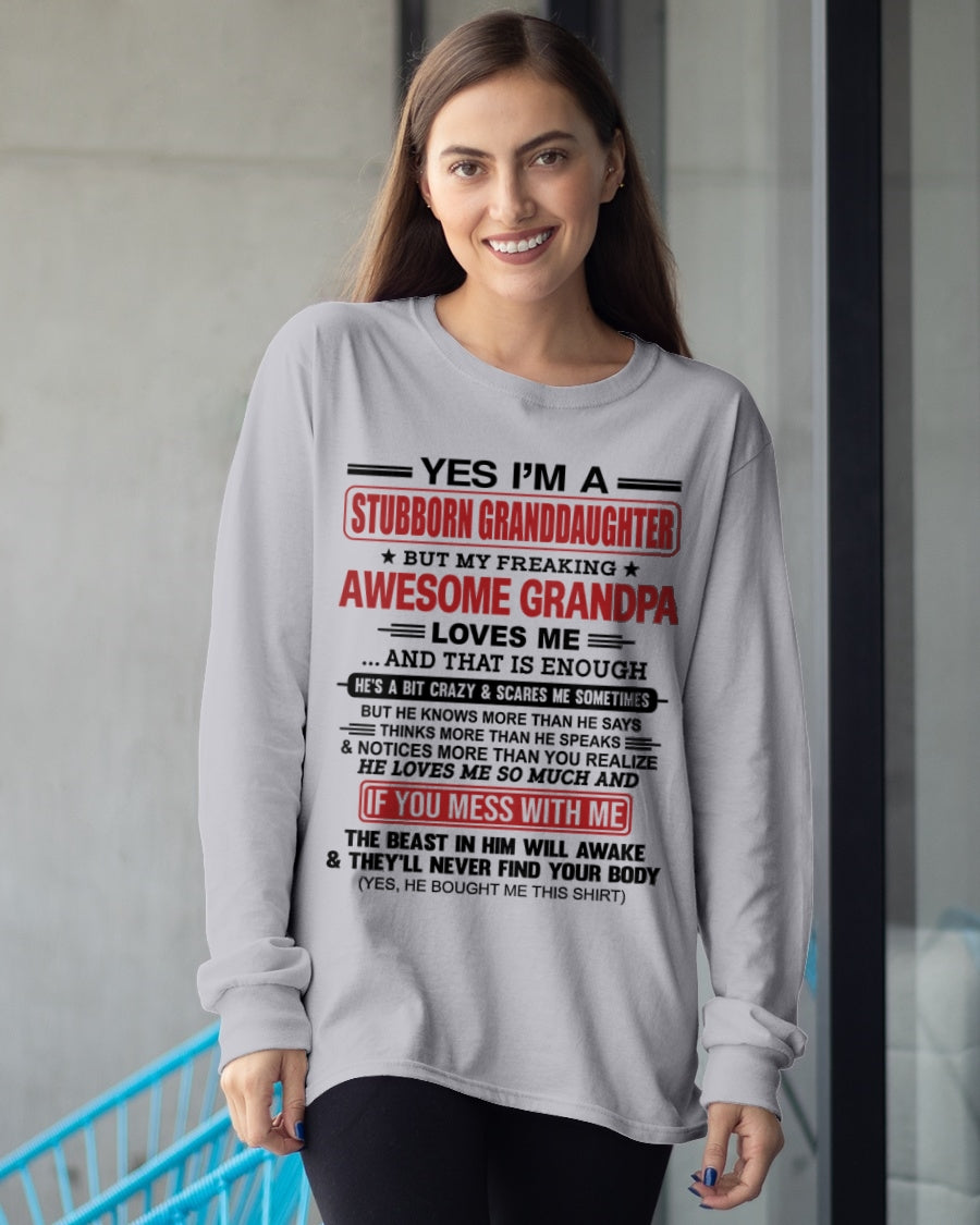 LUAN00 - Yes I’m A Stubborn Granddaughter T-Shirt – Birthday Gift From Grandpa / Man - (SKU2603-21-00)