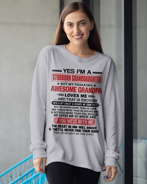 LUAN00 - Yes I’m A Stubborn Granddaughter T-Shirt – Birthday Gift From Grandpa / Man - (SKU2603-21-00)