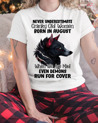 Never Underestimate Cranky Old Women Born In August – Birthday T-Shirt for Women - LUAN08 (SKU2603-45-08)