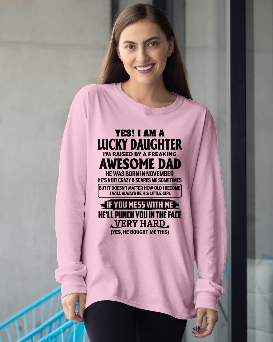 NOVEMBER - LUCKY DAUGHTER - RAISED BY A FREAKING AWESOME DAD - PERFECT GIFT FROM DAD TO DAUGHTER - LUAN11 (SKU2608-493-11)